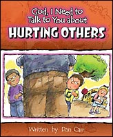 God, I Need to Talk to You about Hurting Others