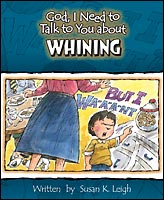 God, I Need to Talk to You about Whining