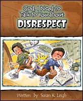 God, I Need to Talk to You about Disrespect