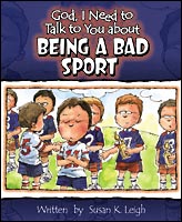 God, I Need to Talk to You about Being a Bad Sport