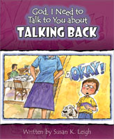 God, I Need to Talk to You about Talking Back