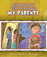 God, I Need to Talk to You about My Parents