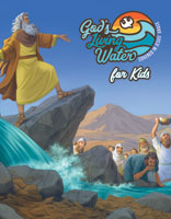 God’s Living Water for Kids