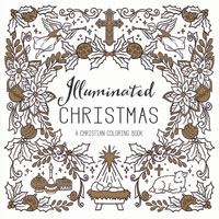 Illuminated Christmas: A Christian Coloring Book