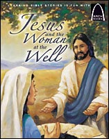 Jesus and the Woman at the Well - Arch Books