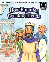 How Enemies Became Friends - Arch Books