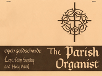 The Parish Organist, Part 07 (Lent, Palm Sunday, Holy Week)