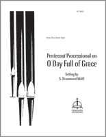 Pentecost Processional on "O Day Full of Grace"