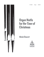 Organ Noels for the Time of Christmas