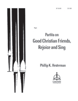 Partita on Good Christian Friends, Rejoice and Sing