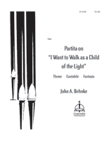 Partita on “I Want to Walk as a Child of the Light”
