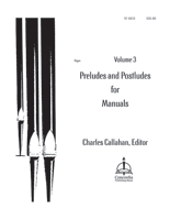 Preludes and Postludes for Manuals, Vol. 3