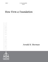 How Firm a Foundation (Sherman)