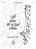 All Glory Be to God Alone (Full Score)