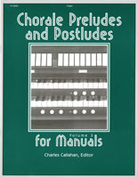 Chorale Preludes and Postludes for Manuals, Volume 3