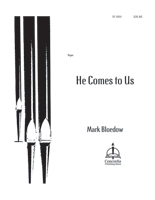 He Comes to Us