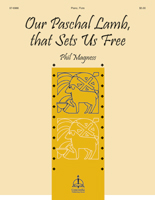 Our Paschal Lamb, That Sets Us Free (Magness)