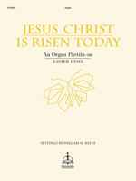 Jesus Christ Is Risen Today: An Organ Partita on E