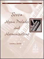 Seven Hymn Preludes and Harmonizations
