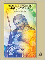 Heavenly Father, King Almighty