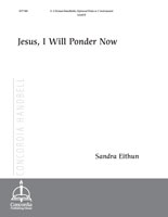 Jesus, I Will Ponder Now (Eithun)