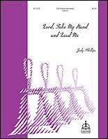 Lord, Take My Hand and Lead Me (Philips)