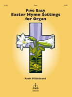 Five Easy Easter Hymn Settings for Organ