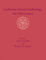 Lutheran Choral Anthology: The 16th Century