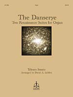 The Danserye: Two Renaissance Suites for Organ
