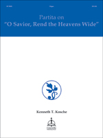 Partita on "O Savior, Rend the Heavens Wide"