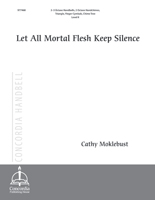 Let All Mortal Flesh Keep Silence (Moklebust) - 2–3 Octaves