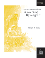 Partita on In Paradisum: O Jesus Christ, Thy Manger Is