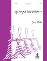 My Song Is Love Unknown (Stults)