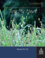 Tune My Heart: Eight Beloved Hymns for Solo Instrument and Keyboard