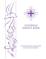 Lutheran Service Book: Instrument Pack for Lent and Easter - Downloadable