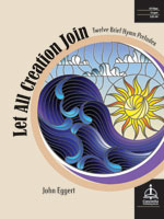 Let All Creation Join: Twelve Brief Hymn Preludes