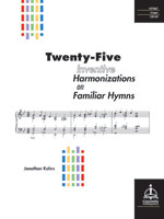 Twenty-Five Inventive Harmonizations on Familiar Hymns