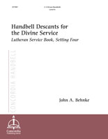 Handbell Descants for the Divine Service: Lutheran Service Book, Setting Four