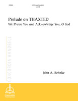 Prelude on Thaxted: We Praise You and Acknowledge You, O God