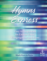 Hymns Express: Easy Arrangements for Unison Choir, Congregation, and Piano - Downloadable