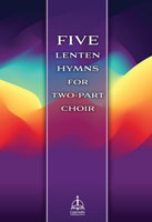 Five Lenten Hymns for Two-Part Choir