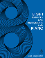 Eight Preludes for Instruments and Piano