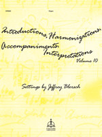 Introductions, Harmonizations, Accompaniments, Interpretations, Vol. 10 - Downloadable
