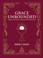 Grace Unbounded: Short and Easy Lord’s Supper Preludes - Downloadable