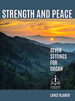 Strength and Peace: Seven Settings for Organ