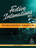 Festive Intonations: Short Hymn Introductions in 30 Seconds or Less, Set 2