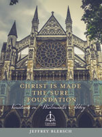 Christ Is Made the Sure Foundation: Variations on “Westminster Abbey”