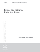 Come, You Faithful, Raise the Strain (Full Score)
