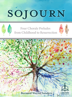 Sojourn: Four Chorale Preludes from Childhood to Resurrection - Downloadable
