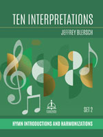 Ten Interpretations: Hymn Introductions and Harmonizations, Set 2